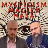 Mysticism Magick NASA | Shane The Ruiner