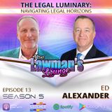 The Legal Luminary: Navigating Legal Horizons with Ed Alexander