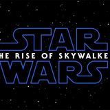 A  Star Wars Podcast: The Rise of Skywalker Trailer Breakdown/Theories