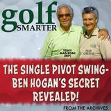 The Single Pivot Swing -- Ben Hogan's Secret Revealed with Tony Manzoni (RIP)