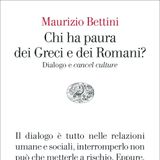 Maurizio Bettini "Chi ha paura dei Greci e dei Romani?"