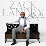 Award-winning gospel singer Zack Landry is my very special guest!