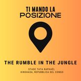 The Rumble in the Jungle -Stade Tata Raphaël, Kinshasa (RDC)