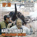 "The Importance of Elephant Hunting" People Who Hunt with Keith Warren | EP. 13 Karl Stumpfe - Ndumo Safaris