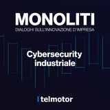 Cybersecurity industriale con Gabriele Faggioli e Douglas Sivieri