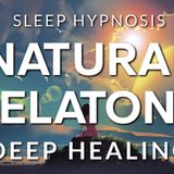 Natural Melatonin Release _ Sleep Hypnosis to Increase Deep Sleep (Healing Sleep Meditation)