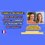 🌍 🇫🇷 Comment TRANSMETTRE sa LANGUE maternelle quand l'enfant est PLUS GRAND #bilingue