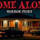 11 True Home Alone Horror Stories That Will hunt you at night