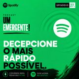#27- Decepcione o mais rápido possível. (Pedro Kiatecua)