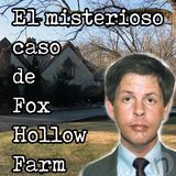 El misterioso caso de Fox Hollow Farm