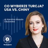 Jak Turcja rozgrywa mocarstwa? Turcja w rywalizacji USA vs. Chiny | Dr Karolina Wanda Olszowska