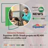 Expointer 2025: Sicoob projeta até R$ 400 milhões em crédito rural