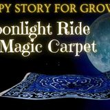 Magical Bedtime Story for Sleep ✨ A Moonlight Ride on a Magic Carpet ✨ Sleepy Story for Grown Ups