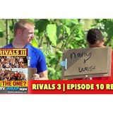 MTV Challenge RHAPup | Rivals 3 Episode 10 Recap Podcast