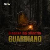 Il paese del silenzio guardiano