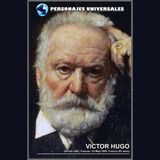Víctor Hugo Biografía 147 de Personajes Universales por Carlos Laya
