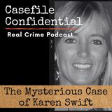 Missing Person: The Unseen and Mysterious Disappearance of Karen Swift