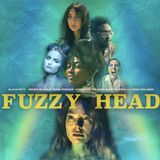 Special Report: Wendy McColm on Fuzzy Head (2023)
