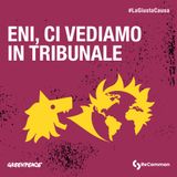 Greenpeace Italia e ReCommon portano Eni in tribunale