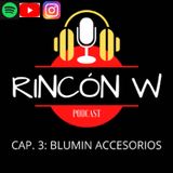Rincón W- CAP. 3 / Blumin Accesorios