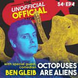 S4E4 - Octopuses are aliens with Ben Gleib