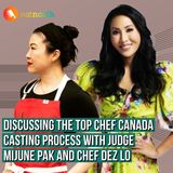 The Eat North Podcast (final episode) - Discussing the Top Chef Canada casting process with Mijune Pak and Dez Lo