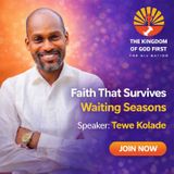 FAITH THAT SURVIVES WAITING SEASONS