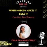 Fine Hair, Bold Dreams: The FULLY FYNE Revolution ft. Gina Elmanasterly | Ep.22