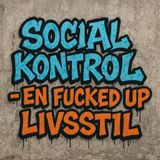 Intro- Negativ Social Kontrol - En fucked up livsstil
