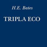 Giovanna Granato "Tripla eco" H. E. Bates