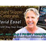 Richard Skipper Celebrates David Essel and FOCUS! Slay Your Goals (8/28/2021)