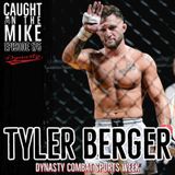 Tyler Berger- MMA fighter, Collegiate Wrestler