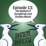 Episode 13: The Ballad of Songbirds and Snakes Movie
