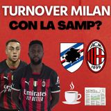 TURNOVER MILAN: TUTTI I CAMBI PER SAMP-MILAN | Mattino Milan
