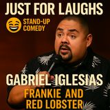 Gabriel Iglesias – Frankie and Red Lobster (Stand-Up Comedy)