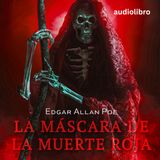La Máscara de la Muerte Roja — Audiolibro Completo | Edgar Allan Poe |