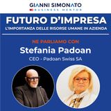 Futuro d'Impresa ne parliamo con: Stefania Padoan - CEO Padoan Swiss SA e Gianni Simonato CEO Mentor