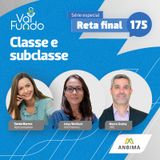 Classes e subclasses | Série especial - Reta final 175 - EP03