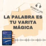 LA PALABRA ES TU VARITA MÁGICA 📗 Resumen del Libro - Ideas Clave de Florence Scovel Shinn (Baja tu PDF📥)