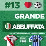 #13 - GRANDE ABBUFFATA