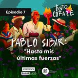 Pablo Sibar: "Hasta mis últimas fuerzas"