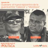 Guaviare: el nuevo epicentro de la guerra entre “Calarcá” y “Mordisco”