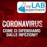 CORONAVIRUS: come ci difendiamo dalle infezioni?