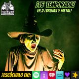 T15-Ep142: Brujas y metal