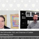 Chris Loeffler, CEO, Chairman, coFounder Caliber Wealth Investment company, INC 5000/500 6 years in a row, current Reg-A, Board of Directors