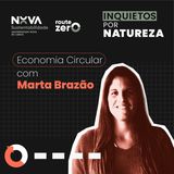Economia Circular com Marta Brazão