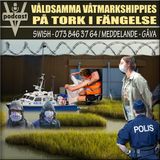 VÅLDSAMMA VÅTMARKSHIPPIES PÅ TORK I FÄNGELSE