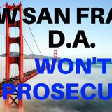 New San Francisco DA Won't Prosecute Quality Of Life Crimes