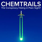 Chemtrails: The Conspiracy Hiding in Plain Sight