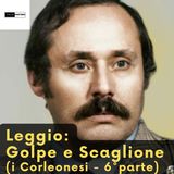 Luciano Leggio  Golpe e Scaglione (I Corleonesi - 6°  parte)